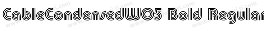 CableCondensedW05 Bold Regular字体转换